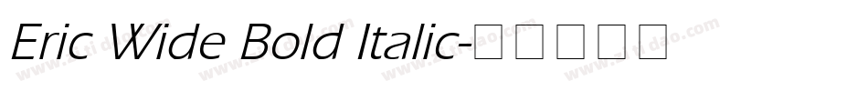 Eric Wide Bold Italic字体转换